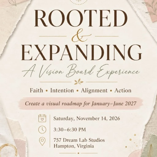 ROOTED & EXPANDING — A Vision Board Experience